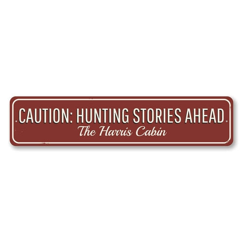 Caution Hunting Stories Sign